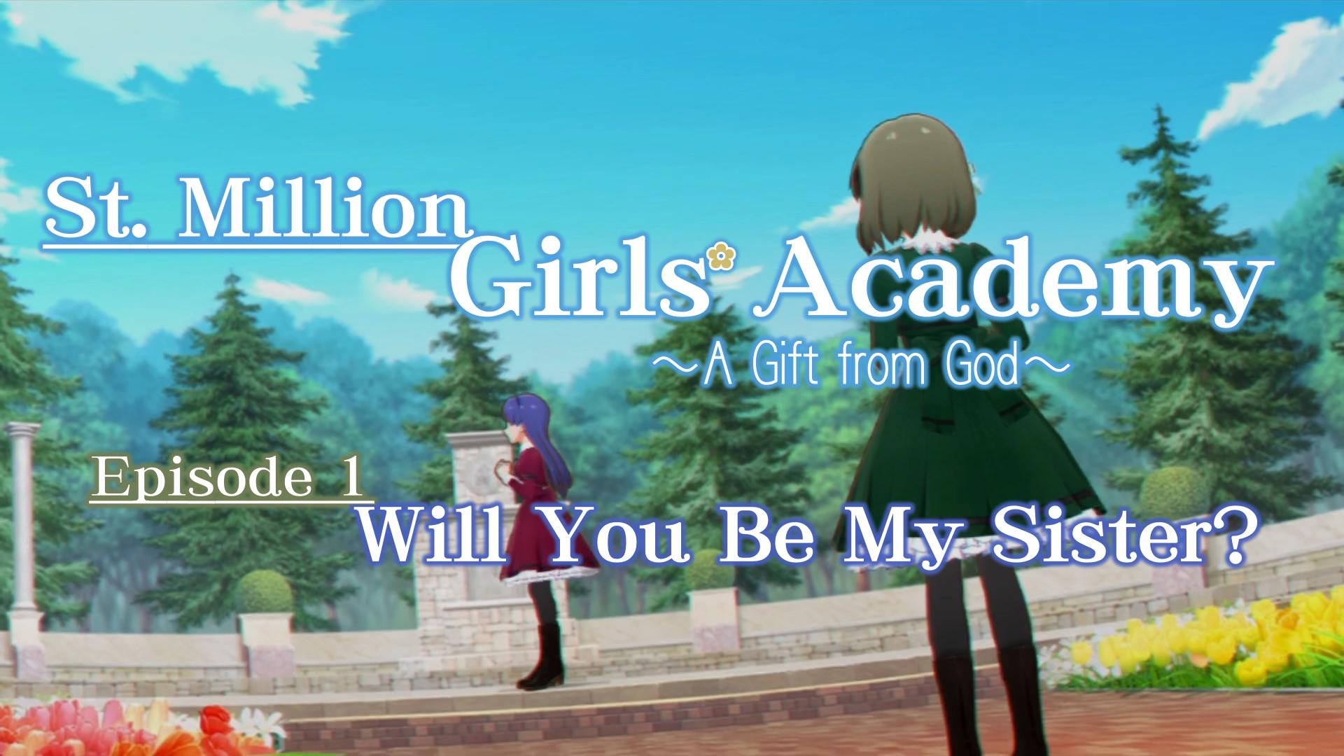 St. Million Girls' Academy Episode 1: Will You Be My Sister?