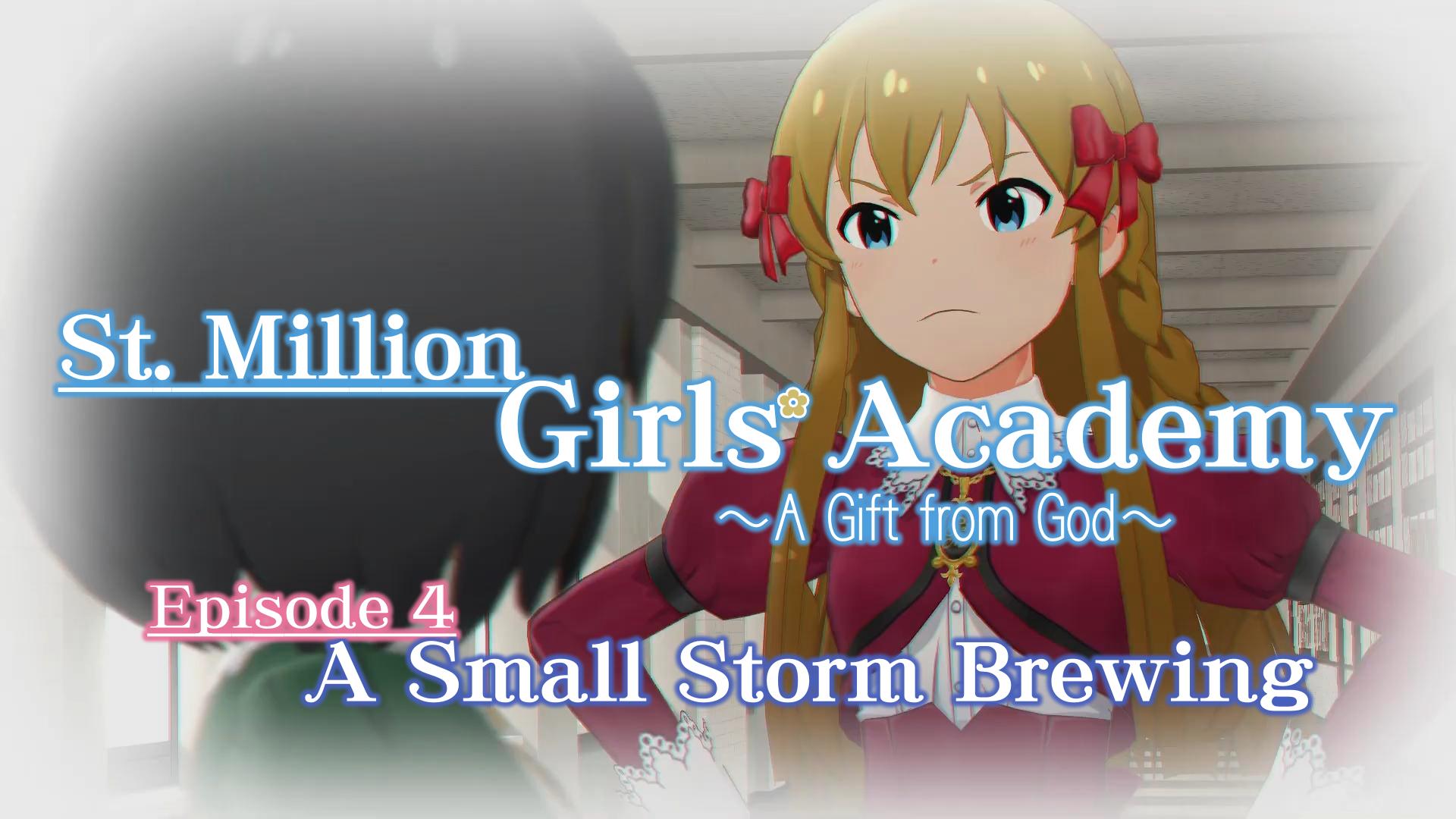 St. Million Girls' Academy Episode 4: A Small Storm Brewing