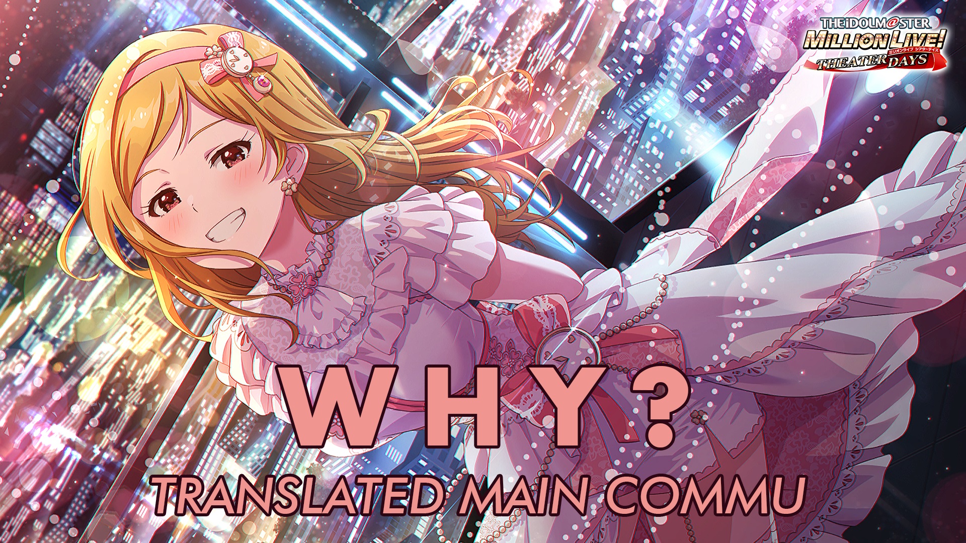 WHY? Translated Main Commu