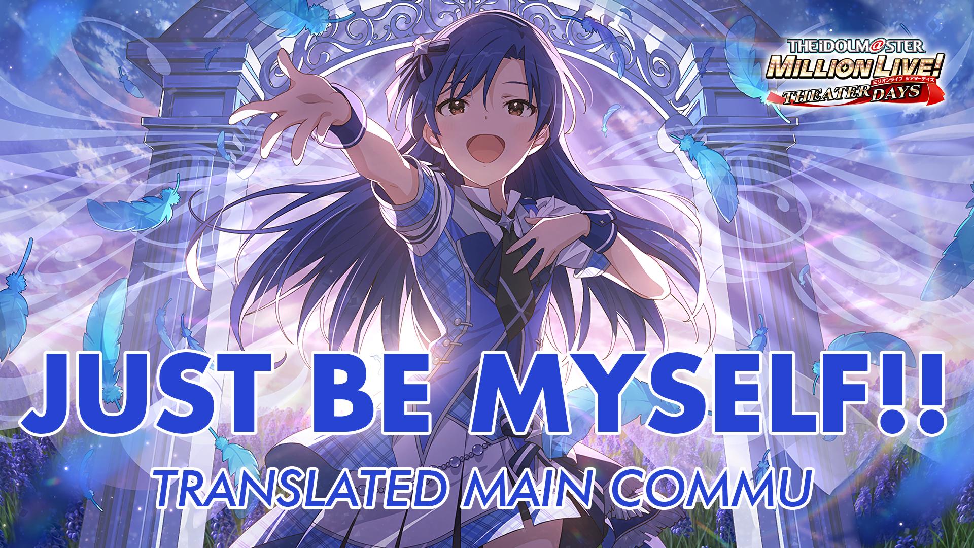 Just be myself!! Translated Main Commu