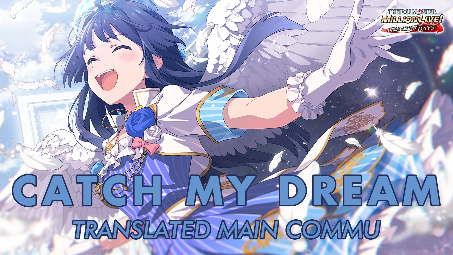 Catch my dream Translated Main Commu